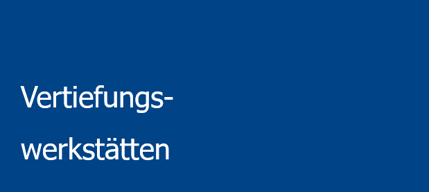 Vertiefungswerkstätten_Übergang Vertiefungswerkstätten_Übergang